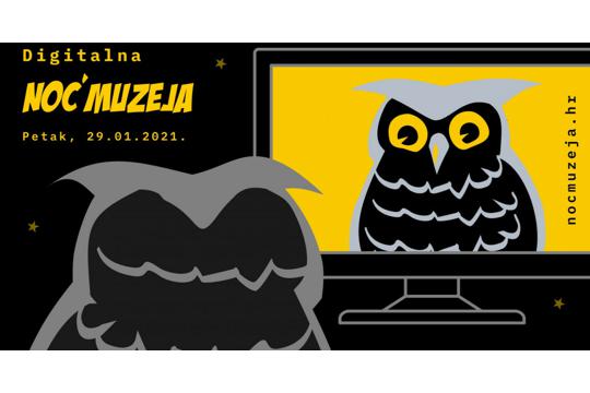 Prikazan je plakat. U lijevom gornjem uglu žutim slovima piše Digitalna Noć muzeja, petak 29.1.2021.U Prvom planu su konture sove s leđa, u desnom gornjem uglu je na žutom ekranu sova sa širom otvorenim očima.