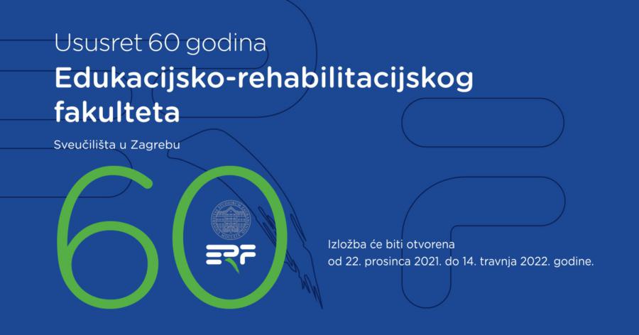 Ususret 60 godina postojanja Edukacijsko-rehabilitacijskog fakulteta..