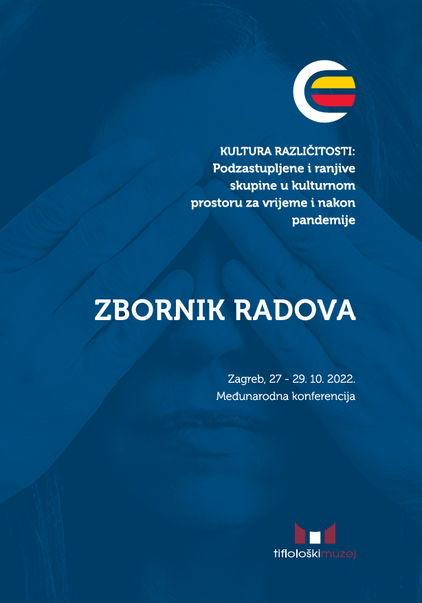 Slika naslovnice publikacije: Zbornik radova - Međunarodna konferencija - Kultura različitosti: Podzastupljene i ranjive skupine u kulturnom prostoru za vrijeme i nakon pandemije