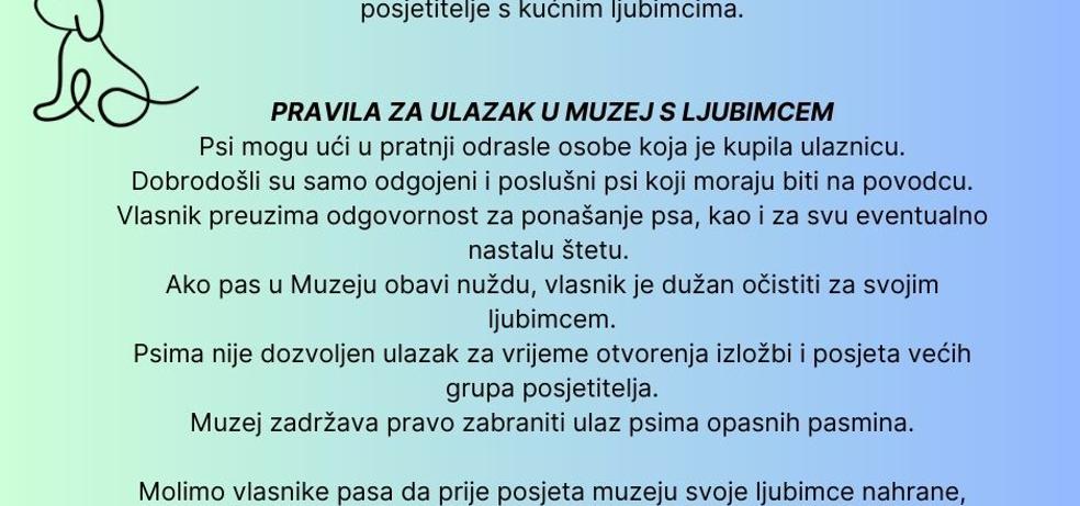 Slika prikazuje tekst sa pravilima za ulazak u muzej s ljubimcem, u lijevom dijelu slike je ilustracija siluete psa